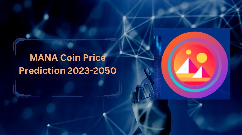 MANA Coin Value from 2023 to 2050